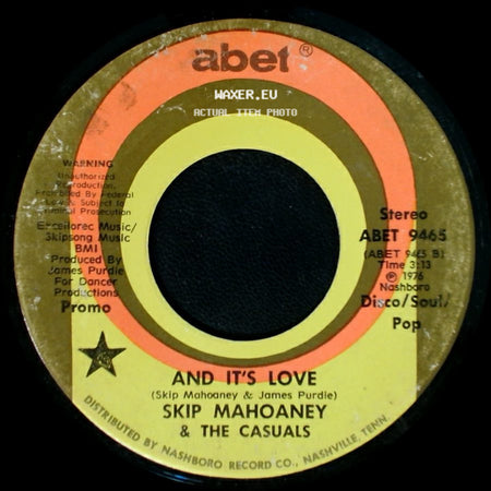 Skip Mahoaney & The Casuals - And It's Love / Where Ever You Go side A