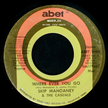 Skip Mahoaney & The Casuals - And It's Love / Where Ever You Go side B