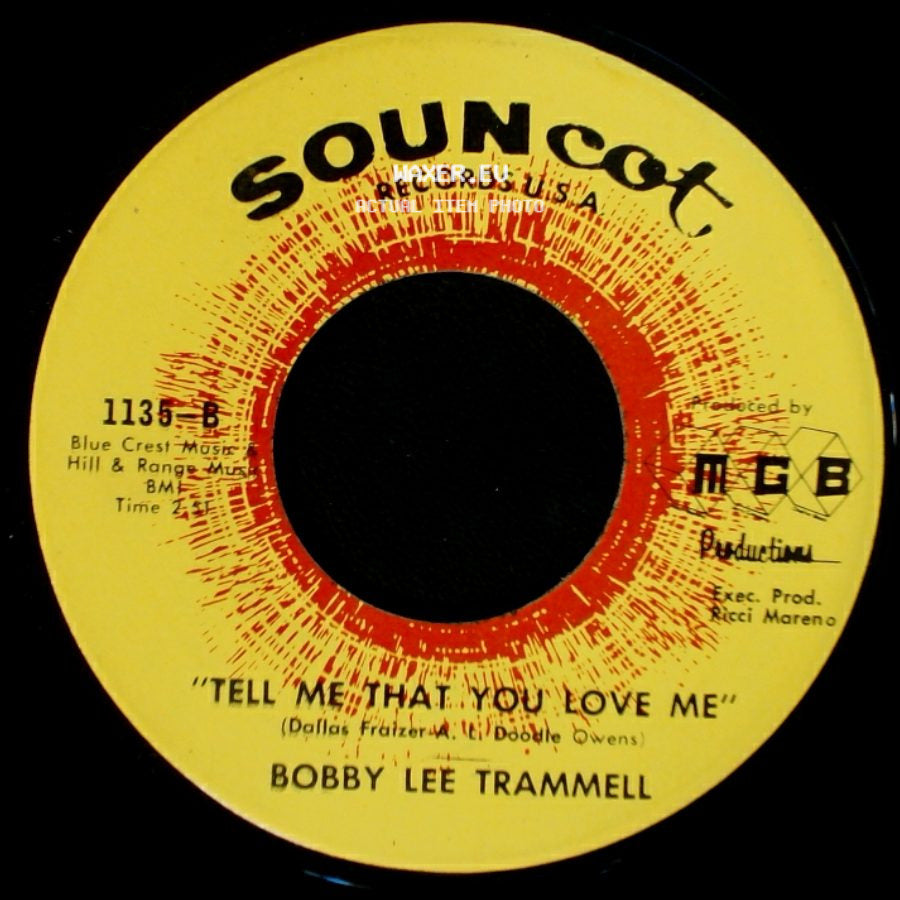 Bobby Lee Trammell - Tell Me That You Love Me / Love Isn't Love (Till You Give It Away) side A