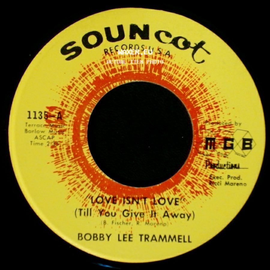 Bobby Lee Trammell - Tell Me That You Love Me / Love Isn't Love (Till You Give It Away) side B
