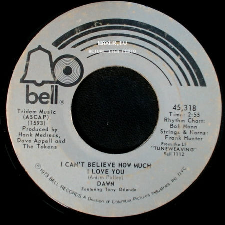 Dawn Featuring Tony Orlando / Dawn - I Can't Believe How Much I Love You / Tie A Yellow Ribbon Round The Ole Oak Tree side A