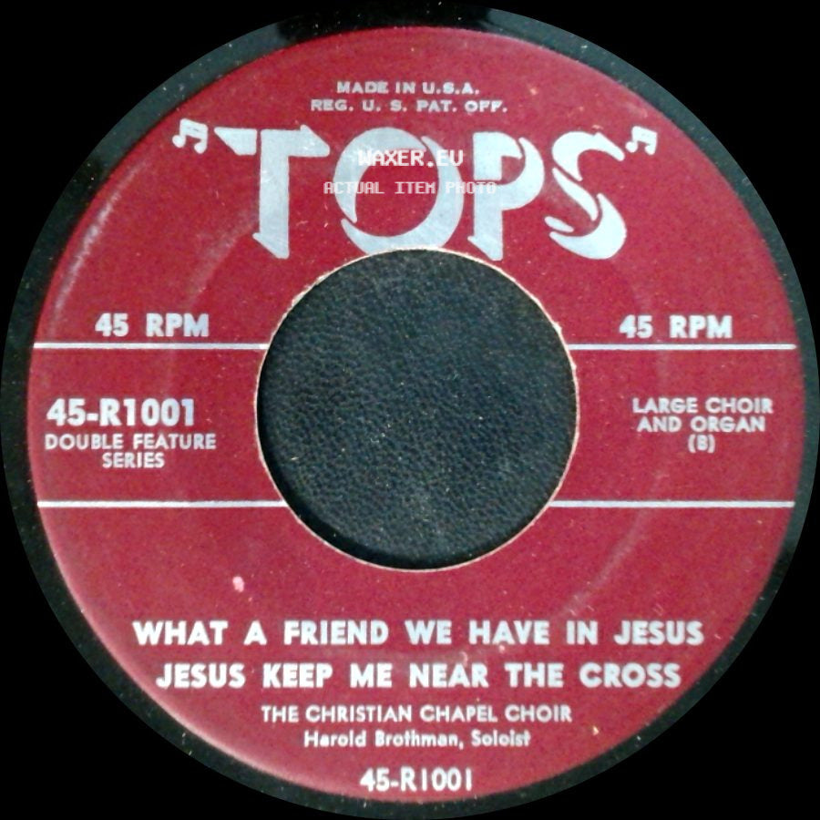 The Christian Chapel Choir - What A Friend We Have In Jesus / Jesus Keep Me Near The Cross / The Lord's Prayer / Onward Christian Soldiers side A