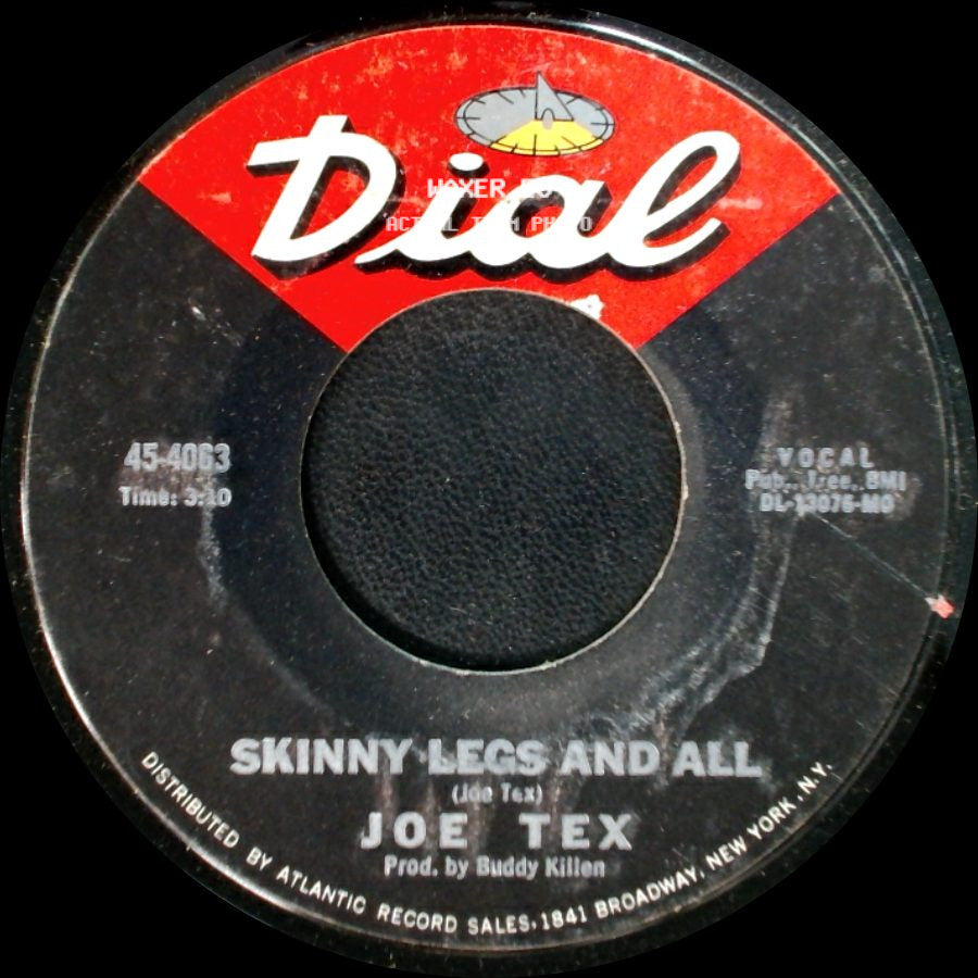 Joe Tex - Skinny Legs And All / Watch The One (That Brings The Bad News) side A