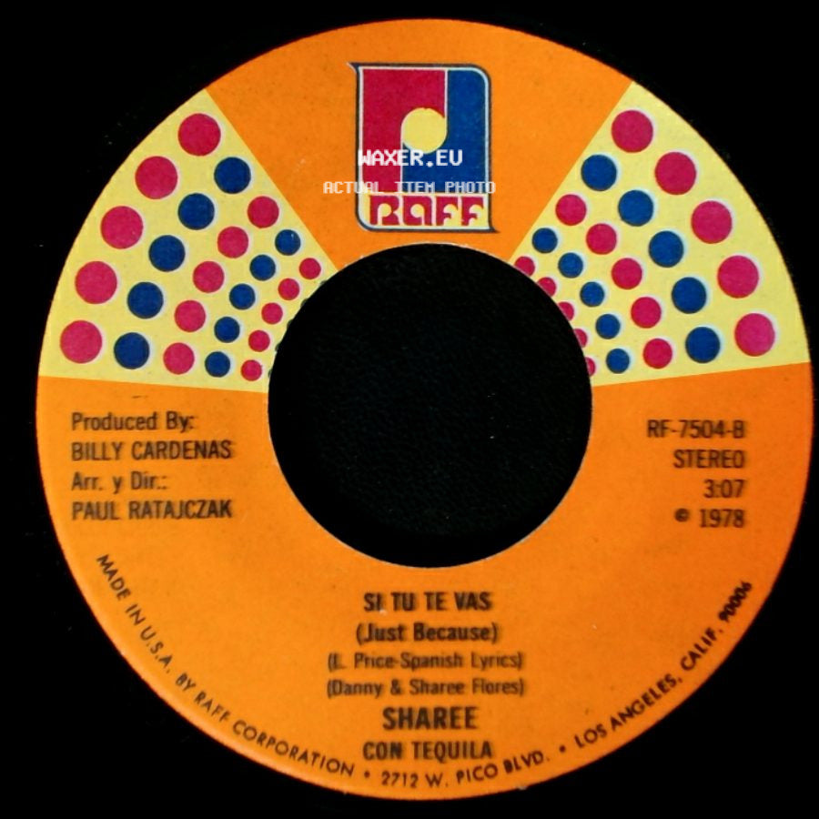 Sharee / Sharee Con Tequila - Si Tu Te Vas (Just Because) / Un Quebranto (It's A Heartache) side A