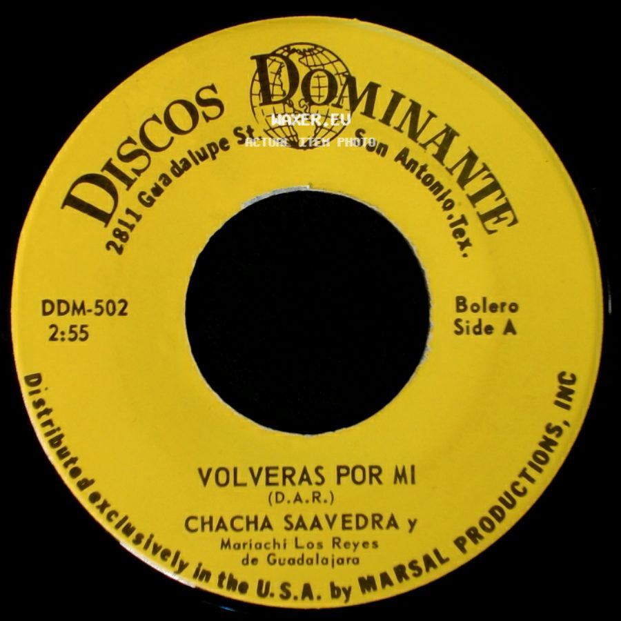 Chacha Saavedra Y Mariachi Los Reyes De Guadalajara - Volveras Por Mi / Dos Fracasos side A