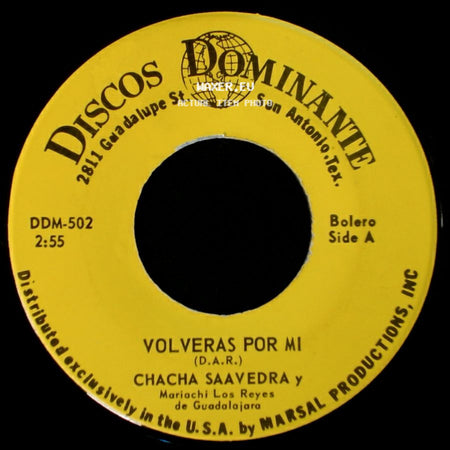 Chacha Saavedra Y Mariachi Los Reyes De Guadalajara - Volveras Por Mi / Dos Fracasos side A