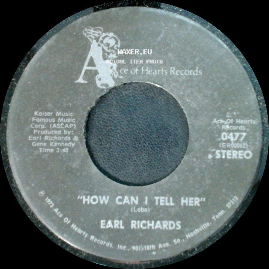 Earl Richards - How Can I Tell Her / Walkin' In Teardrops side A