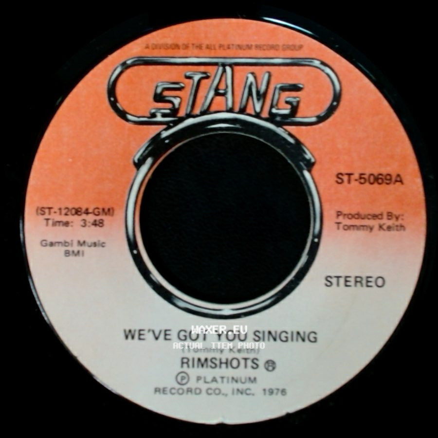 Rimshots - We've Got You Singing / (You Sing) We've Got You Singing side A