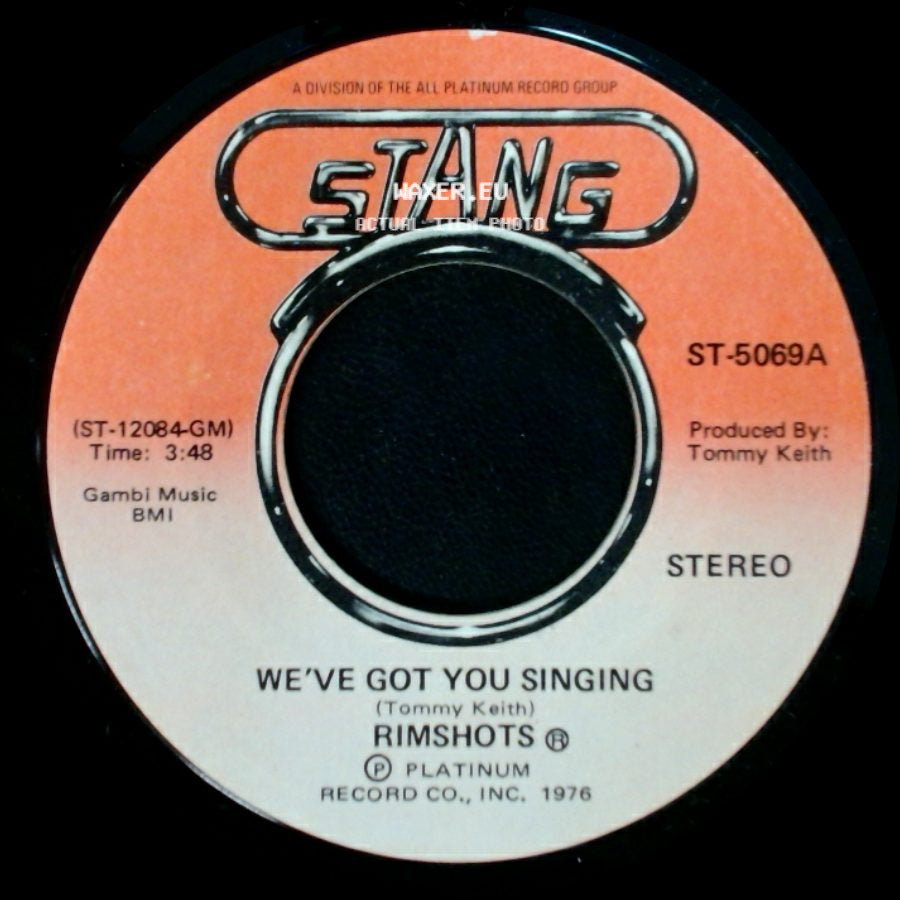 Rimshots - We've Got You Singing / (You Sing) We've Got You Singing side A