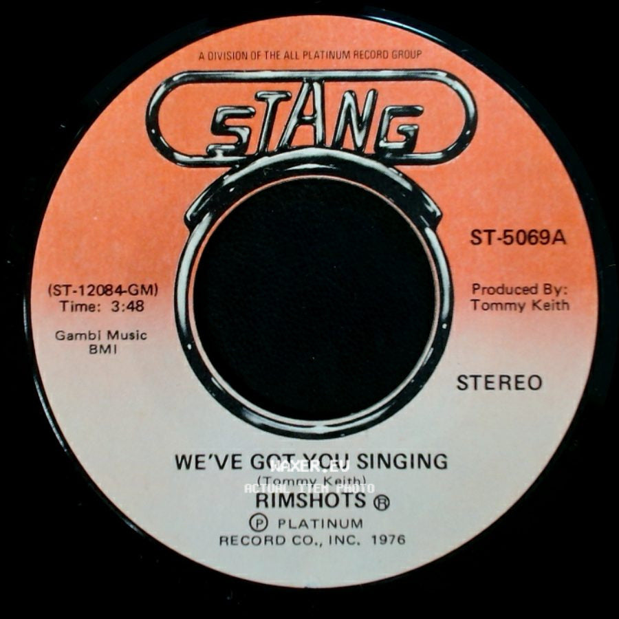 Rimshots - We've Got You Singing / (You Sing) We've Got You Singing side A