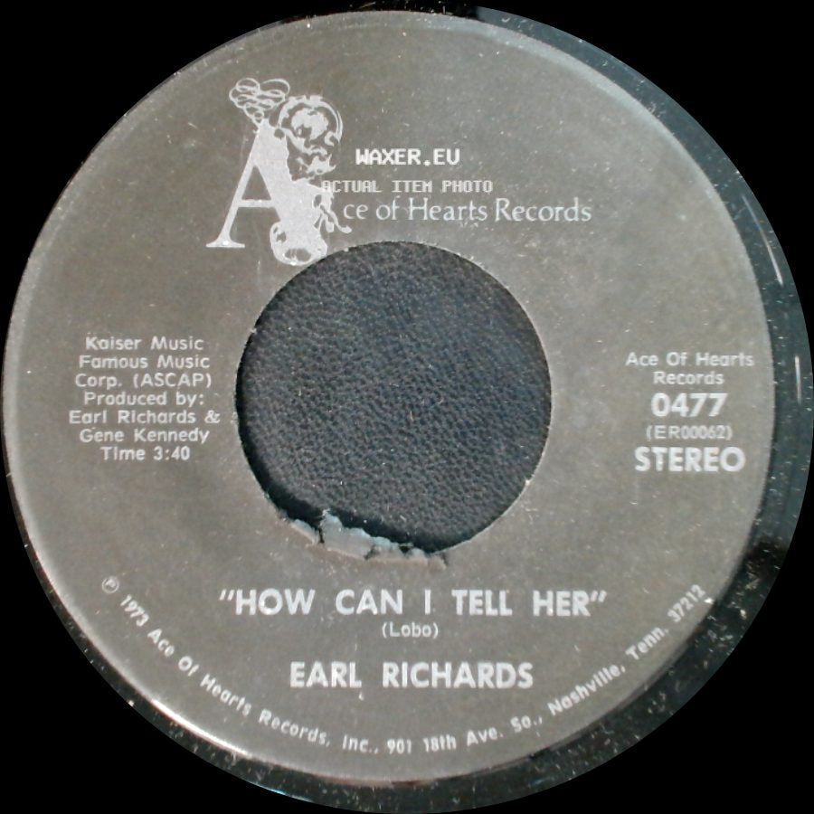 Earl Richards - How Can I Tell Her / Walkin' In Teardrops side A