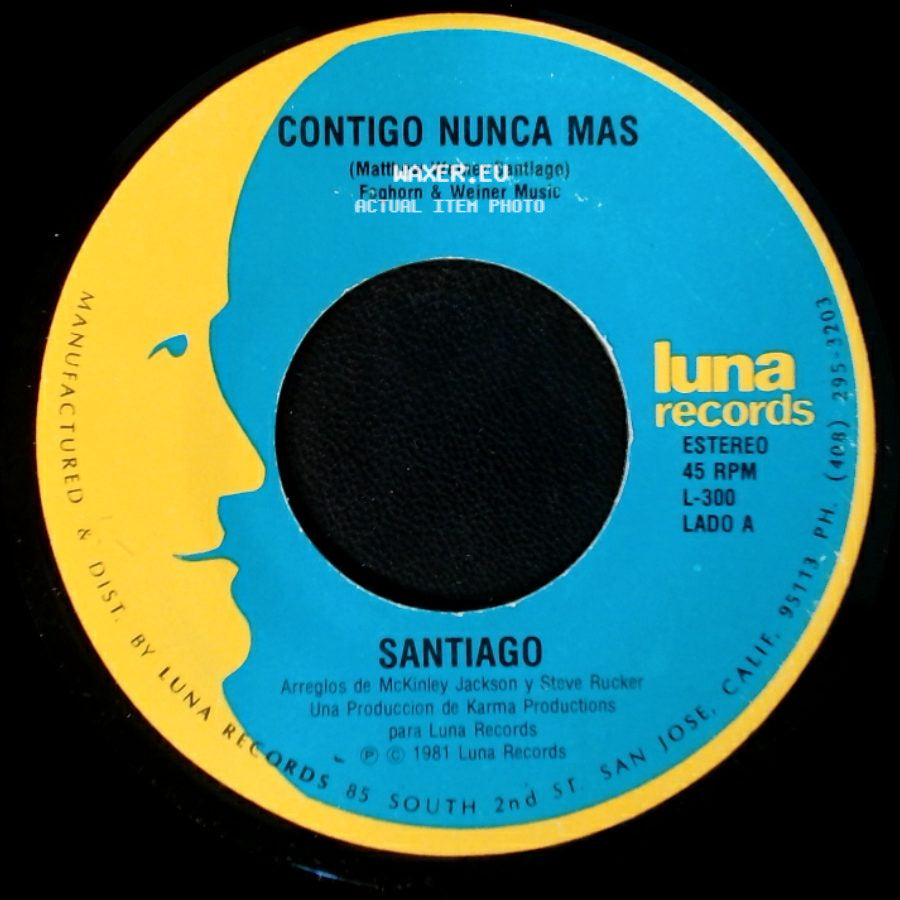 Santiago - Contigo Nunca Mas / Se Necesita Amor side A
