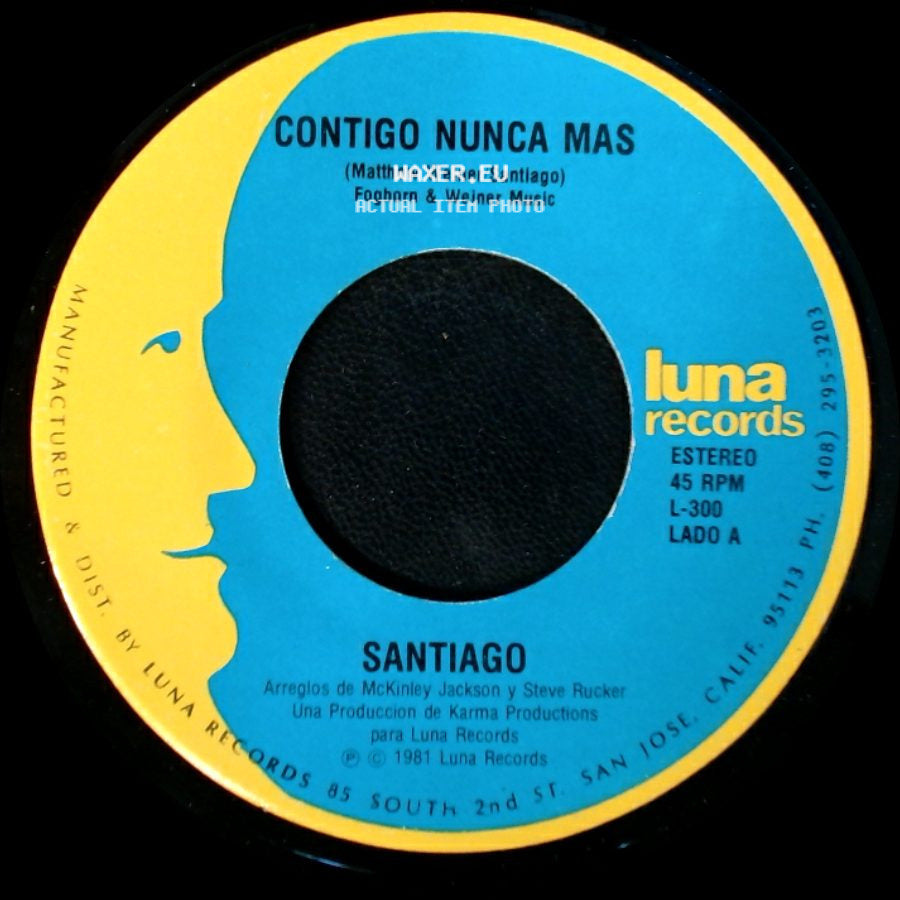 Santiago - Contigo Nunca Mas / Se Necesita Amor side A
