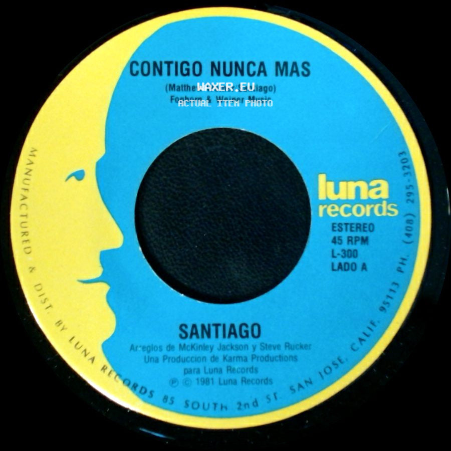 Santiago - Contigo Nunca Mas / Se Necesita Amor side A