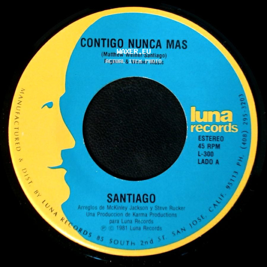 Santiago - Contigo Nunca Mas / Se Necesita Amor side A