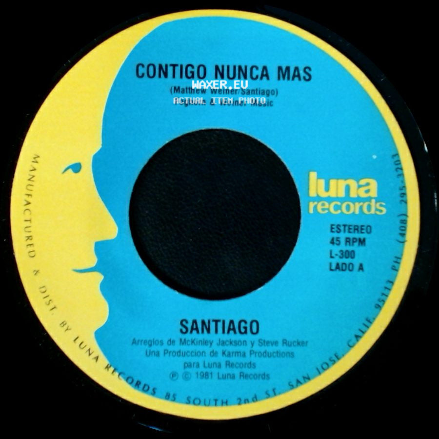 Santiago - Contigo Nunca Mas / Se Necesita Amor side A
