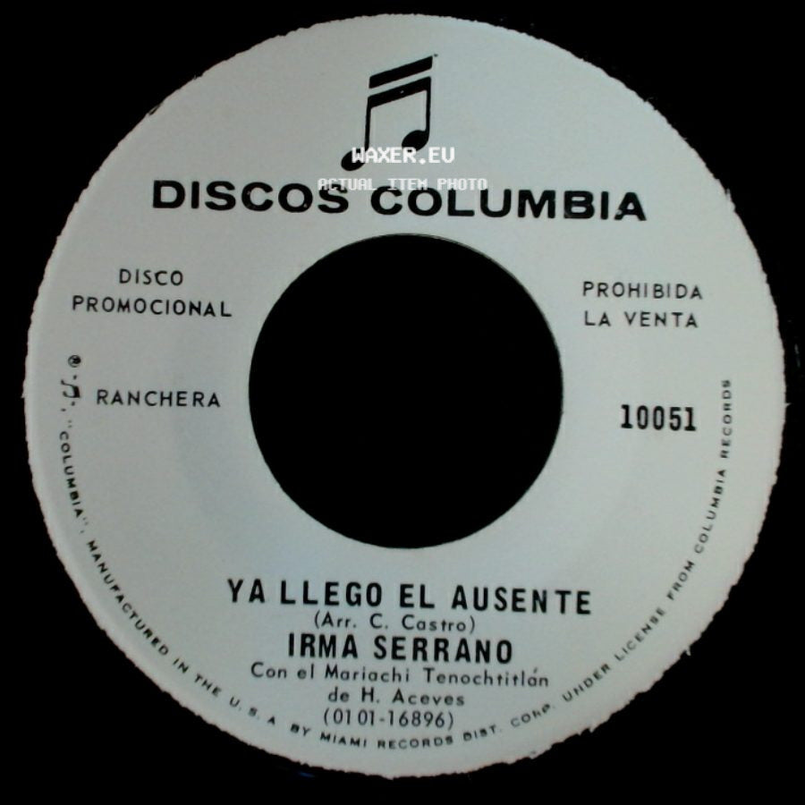 Irma Serrano - Ya Llego El Ausente / Hoy Te Mandare Una Carta side A
