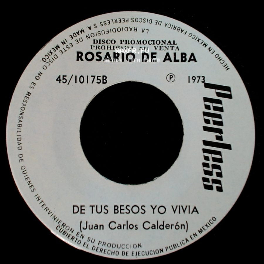 Rosario De Alba - De Tus Besos Yo Vivia / Dejame Amarte De Nuevo side A