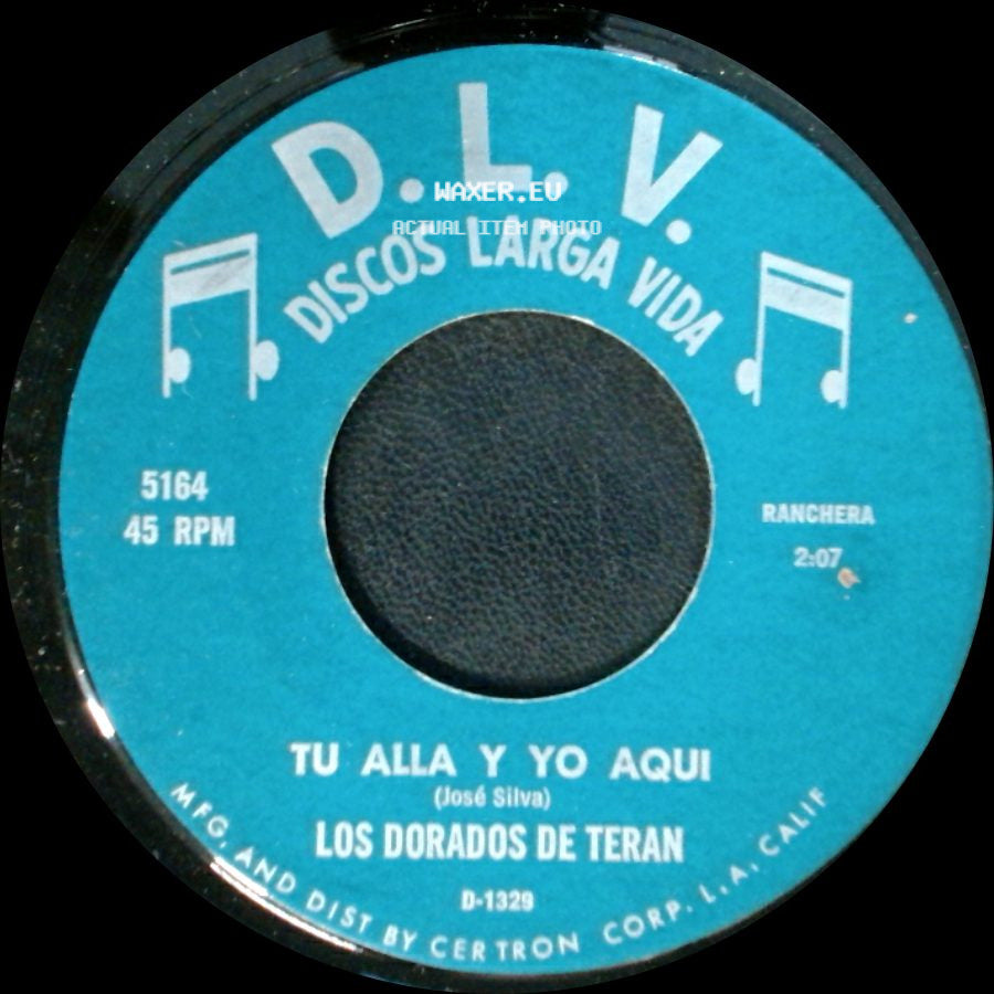 Los Dorados De Teran - Tu Alla Y Yo Aqui / Corrido De Abel Y Lucio Peña side A