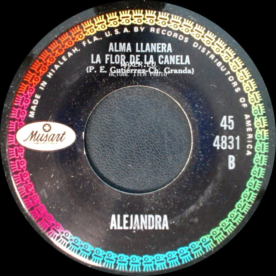 Alejandra - Alma Llanera / La Flor De La Canela / Vuelve A Mi side A