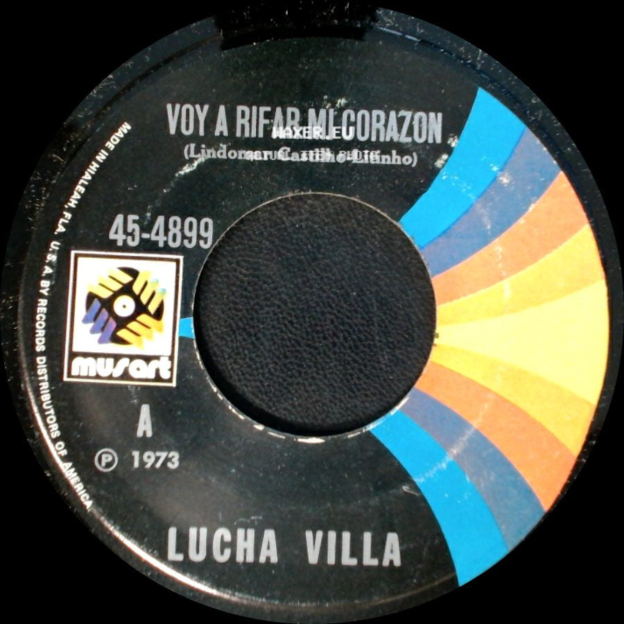 Lucha Villa - No Me Vengas A Llorar / Voy A Rifar Mi Corazon side B