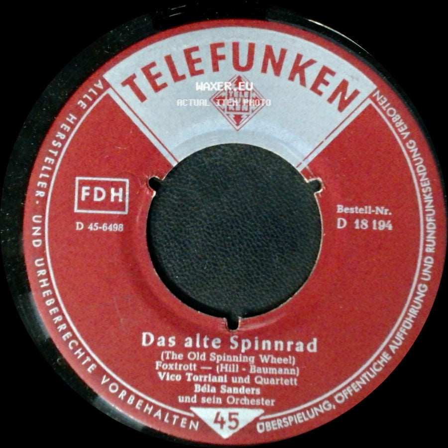 Vico Torriani Und Quartett, Béla Sanders Und Sein Orchester - Das Alte Spinnrad (The Old Spinning Wheel) / In Einer Kleinen Konditorei side A