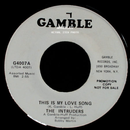 The Intruders - This Is My Love Song / This Is My Love Song side B