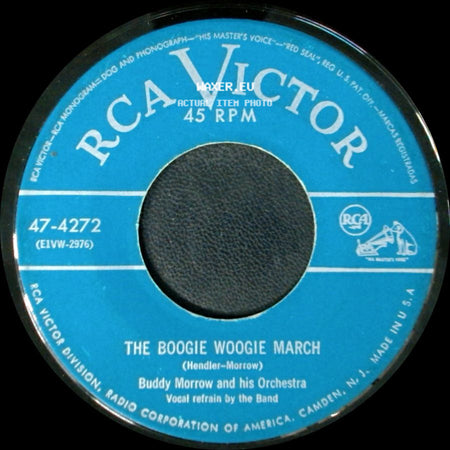 Buddy Morrow And His Orchestra - The Boogie Woogie March / How Near To A Queen You Are side A