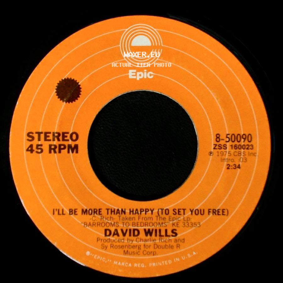 David Wills - From Barrooms To Bedrooms / I'll Be More Than Happy (To Set You Free) side B
