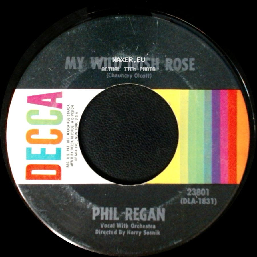 Phil Regan - My Wild Irish Rose / A Little Bit Of Heaven side A