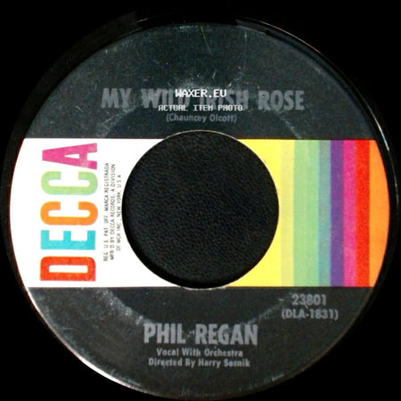 Phil Regan - My Wild Irish Rose / A Little Bit Of Heaven side A