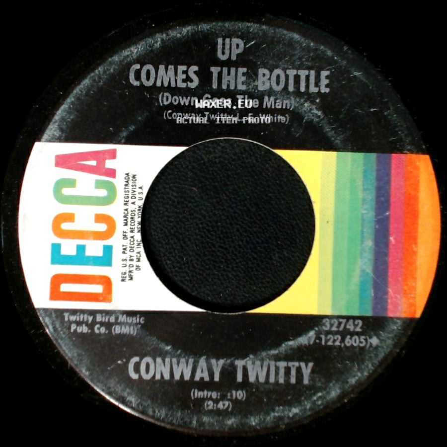 Conway Twitty - Up Comes The Bottle (Down Goes The Man) / Fifteen Years Ago side A