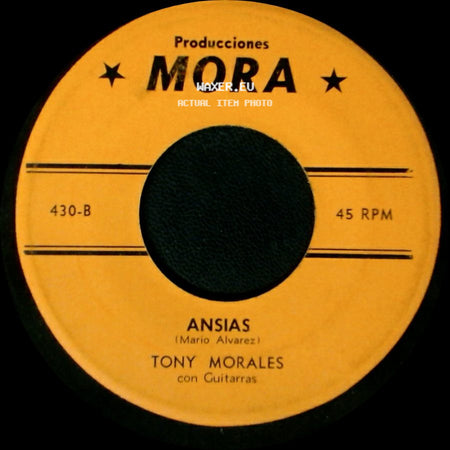 Tony Morales Con Guitarras / Tony Morales - Ansias / Destellos side A
