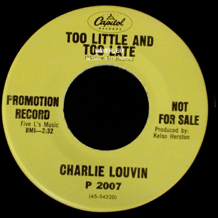 Charlie Louvin - The Only Way Out (Is To Walk Over Me) / Too Little And Too Late side B