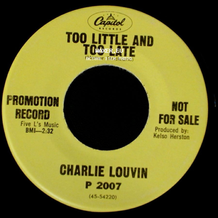 Charlie Louvin - The Only Way Out (Is To Walk Over Me) / Too Little And Too Late side B