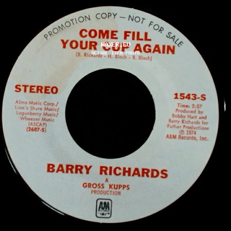 Barry Richards - Come Fill Your Cup Again / Come Fill Your Cup Again side A