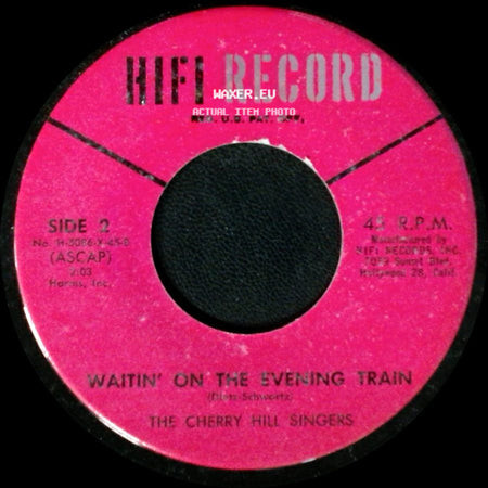 The Cherry Hill Singers - One, Two, Three / Waitin' On The Evening Train side B