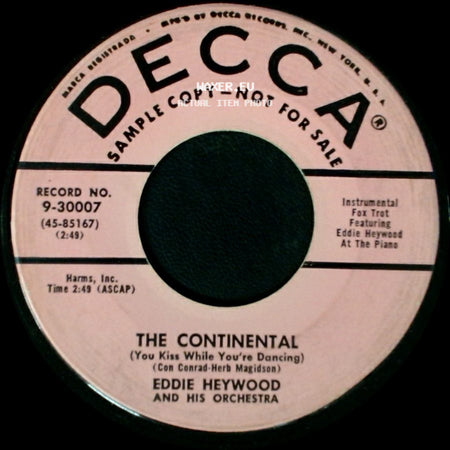 Eddie Heywood And His Orchestra - The Continental (You Kiss While You're Dancing) / Jasmine side A