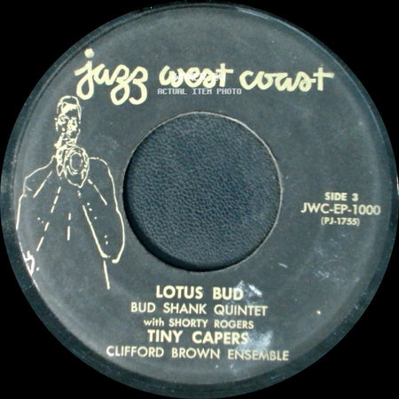 Gerry Mulligan Quartet / Chet Baker Quartet / Bud Shank Quintet With Shorty Rogers, Tiny Capers, Clifford Brown Ensemble - Soft Shoe / Happy Little Sunbeam / Lotus Bud side B