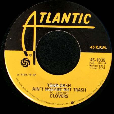 Clovers - I've Got My Eyes On You / Your Cash / Ain't Nothin' But Trash side B