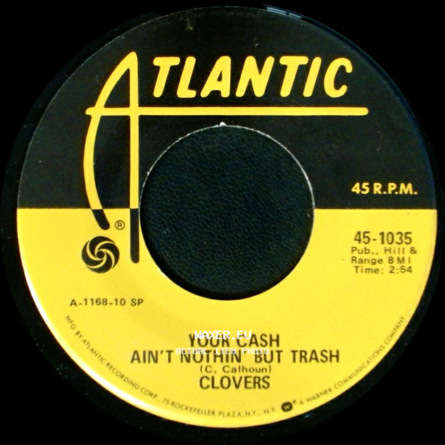 Clovers - I've Got My Eyes On You / Your Cash Ain't Nothin' But Trash side B
