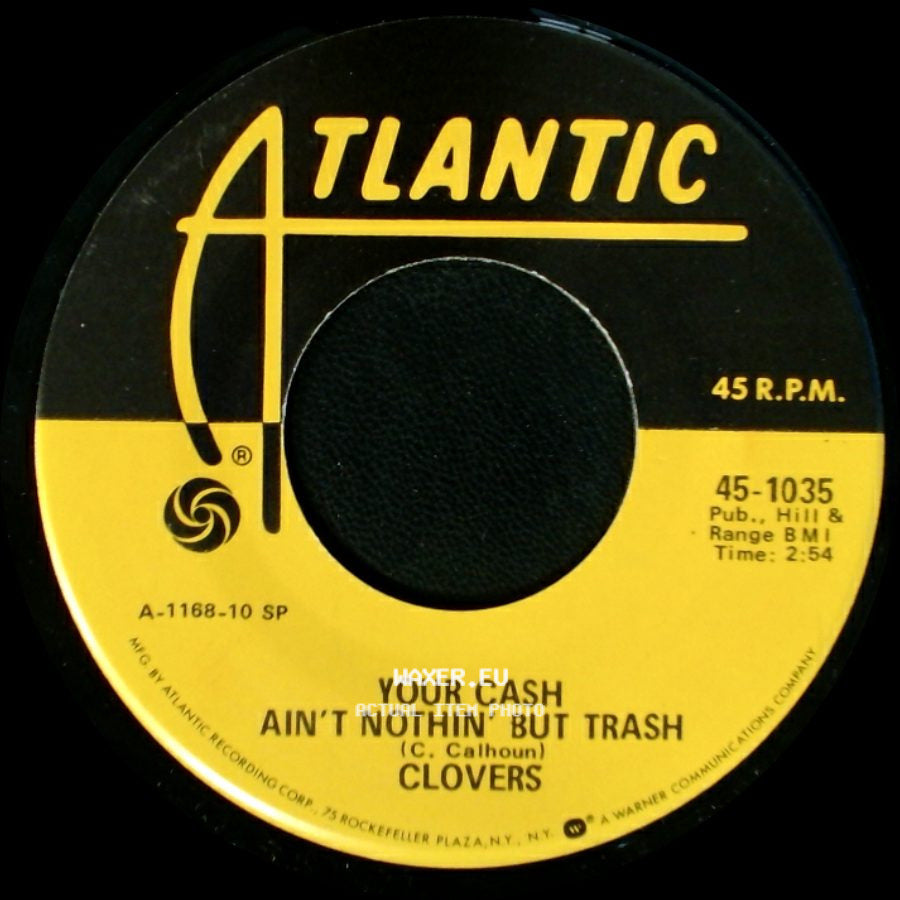 Clovers - I've Got My Eyes On You / Your Cash Ain't Nothin' But Trash side B