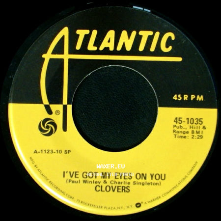 Clovers - I've Got My Eyes On You / Your Cash Ain't Nothin' But Trash side A