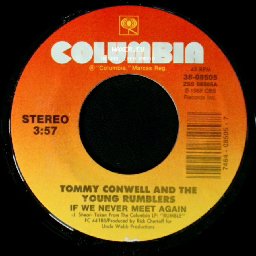 Tommy Conwell And The Young Rumblers - Everything They Say Is True / If We Never Meet Again side B