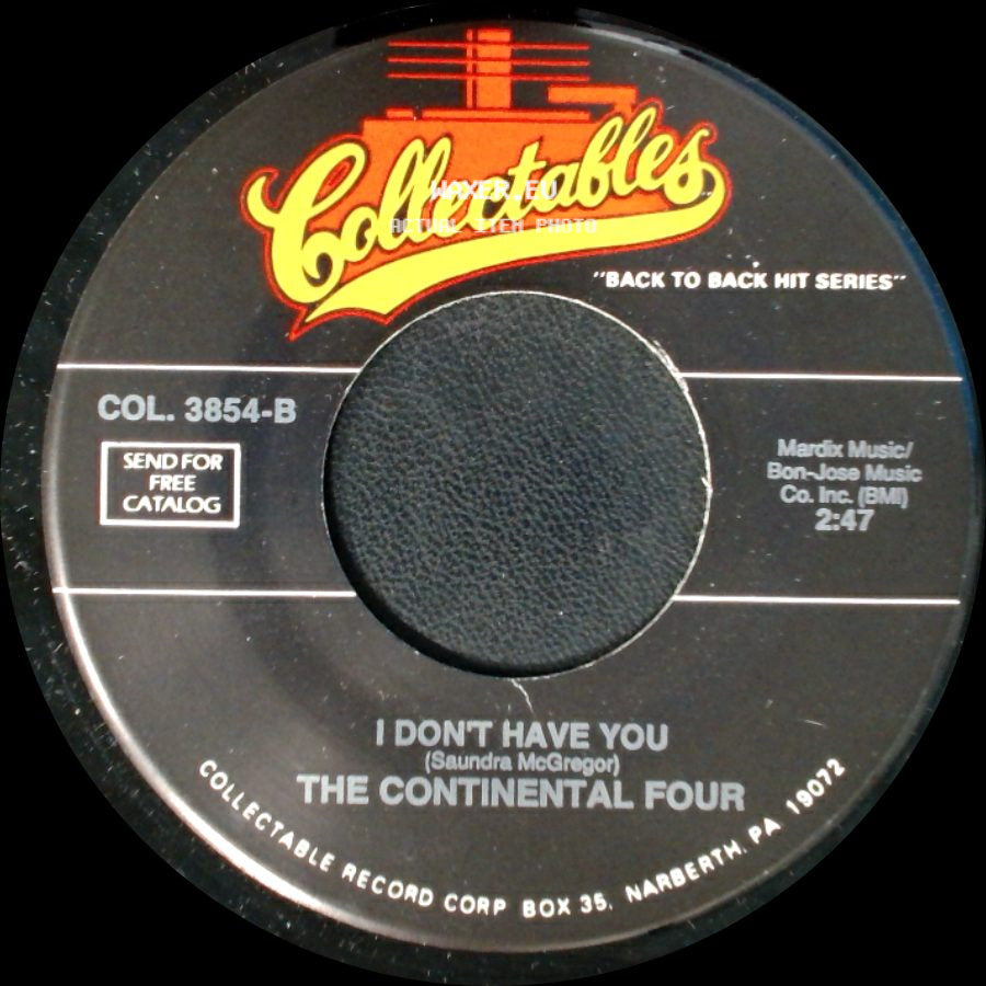 The Continental Four - I Don't Have You / Day By Day (Every Minute Of The Hour) side A