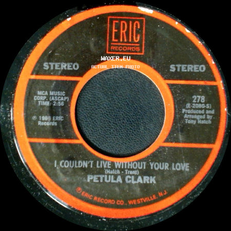 Petula Clark - I Couldn't Live Without Your Love / This Is My Song side A