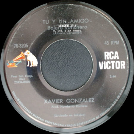 Xavier Gonzalez - Tu Y Un Amigo - Bolero Ranchero / Letras Borradas Bolero Ranchero side A