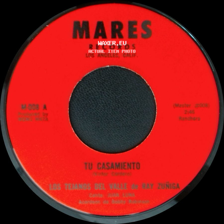 Los Tejanos Del Valle De Ray Zuñiga - Tu Casamiento / Cuarenta Cartas side A