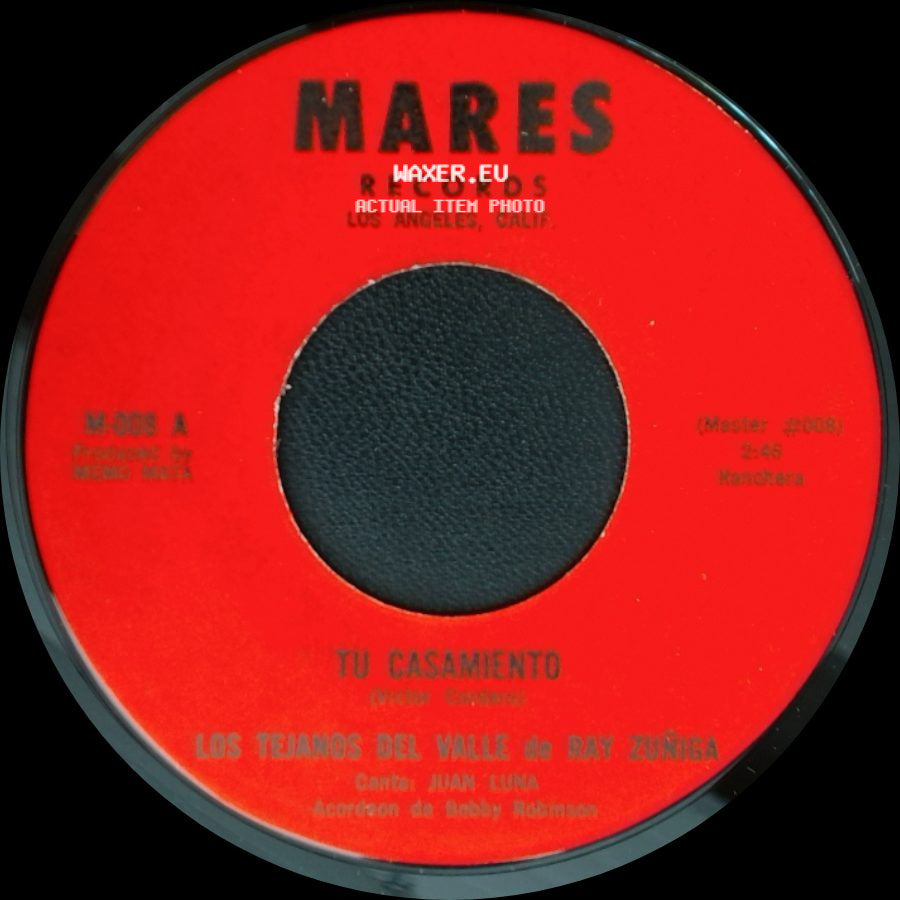 Los Tejanos Del Valle De Ray Zuñiga - Tu Casamiento / Cuarenta Cartas side A