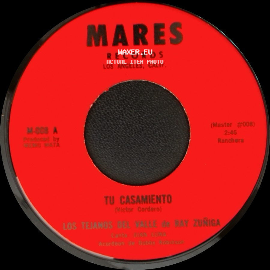Los Tejanos Del Valle De Ray Zuñiga - Tu Casamiento / Cuarenta Cartas side A